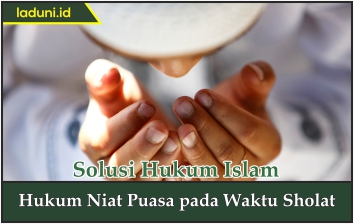 Hukum Niat Puasa pada Waktu Sholat