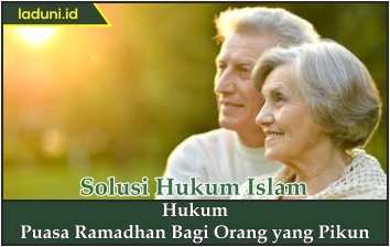 Hukum Puasa Ramadhan bagi Orang yang Pikun