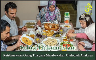 Keistimewaan Orang Tua yang Membawakan Oleh-oleh Anaknya