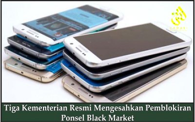 Tiga Kementerian Resmi Mengesahkan Pemblokiran Ponsel Black Market