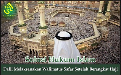 Dalil Melaksanakan Walimatus Safar Setelah Berangkat Haji
