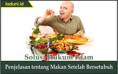 Penjelasan tentang Makan Setelah Bersetubuh