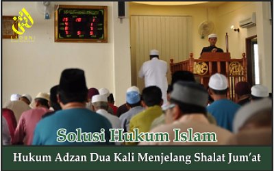 Hukum Adzan Dua Kali Menjelang Shalat Jum’at