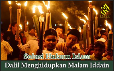 Dalil Menghidupkan Malam Iddain
