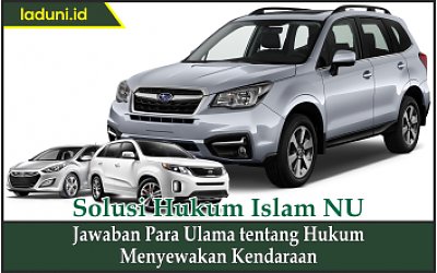 Jawaban Para Ulama tentang Hukum Menyewakan Kendaraan