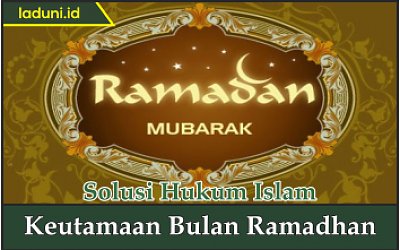 Keutamaan Bulan Ramadhan