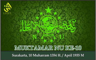 KEPUTUSAN MUKTAMAR NAHDLATUL ULAMA KE-10. Surakarta, April 1935 M.