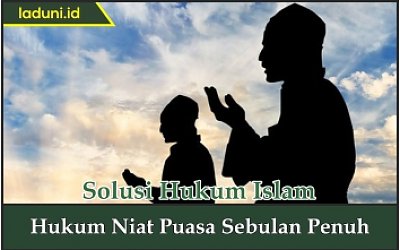 Hukum Niat Puasa Sebulan Penuh