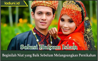 Beginilah Niat yang Baik Sebelum Melangsungkan Pernikahan