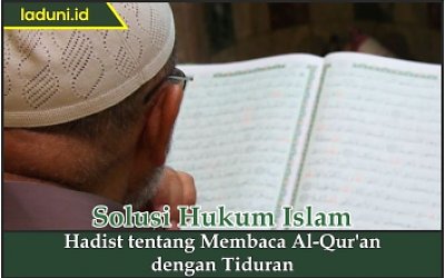 Hadis tentang Membaca Al Qur'an dengan Tiduran