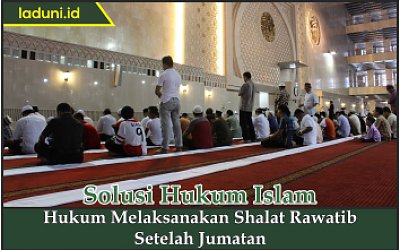 Hukum Melaksanakan Shalat Rawatib Setelah Jumatan