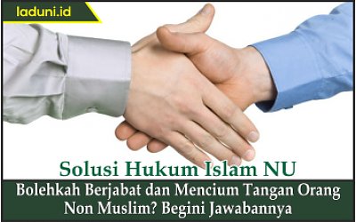 Bolehkah Berjabat dan Mencium Tangan Orang Non Muslim?