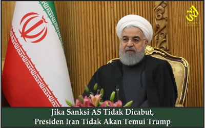 Jika Sanksi AS Tidak Dicabut, Presiden Iran Tidak Akan Temui Trump