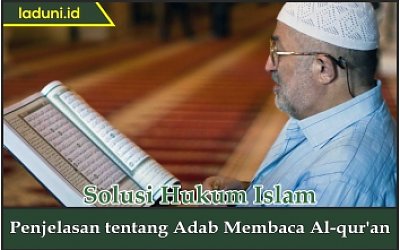 Penjelasan tentang Adab Membaca Al Qur'an