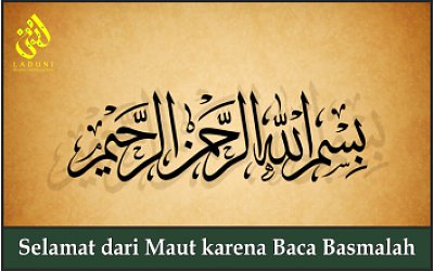 Selamat dari Maut karena Baca Basmalah