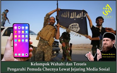 Kelompok Wahabi dan Teroris Pengaruhi Pemuda Chechnya Lewat Jejaring Media Sosial