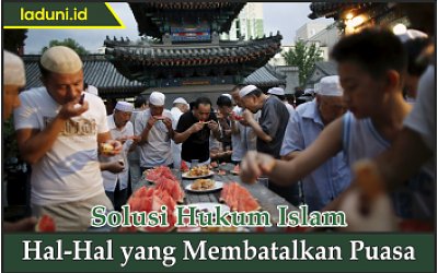 Hal-Hal yang Membatalkan Puasa