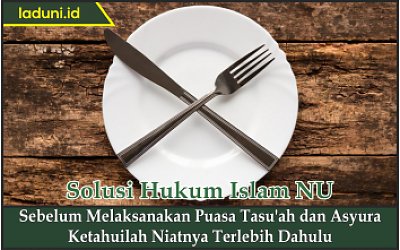 Niat Puasa Tasu A Dan Asyura Beserta Sejarah Dan Fadhilah Melaksanakannya Puasa Laduni Id