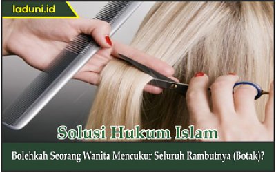 Bolehkah Seorang Wanita Mencukur Seluruh Rambutnya (Botak)?