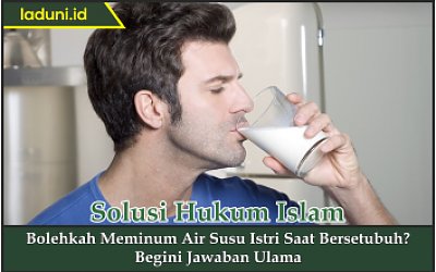Hukum suami minum susu badan isteri