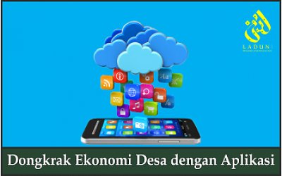 Dongkrak Ekonomi Desa dengan Aplikasi