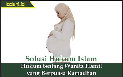Hukum tentang Wanita Hamil yang Berpuasa Ramadhan