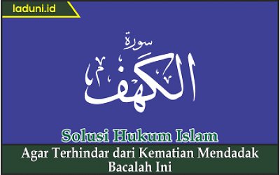 Agar Terhindar dari Kematian Mendadak Bacalah Ini