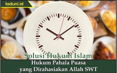Hukum Pahala Puasa yang Dirahasiakan Allah SWT