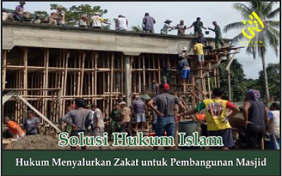 Hukum Menyalurkan Zakat untuk Pembangunan Masjid