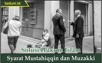 Syarat Mustahiqqin dan Muzakki