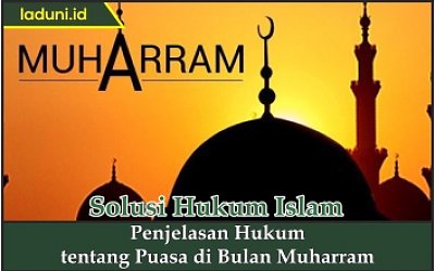 Penjelasan Hukum tentang Puasa di Bulan Muharram