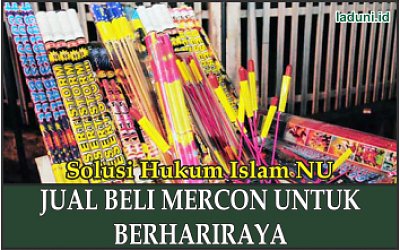Jual Beli Mercon untuk Berhari Raya