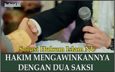 Hukum tentang Hakim Mengawinkan Perempuan dengan Dua Saksi