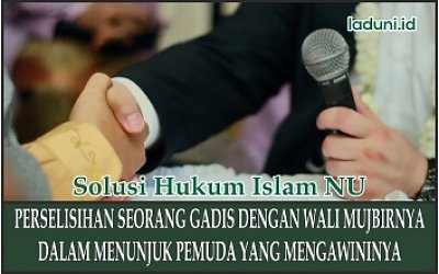 Penjelasan tentang Perselisihan Gadis dengan Walinya dalam Menunjuk Calon Suaminya