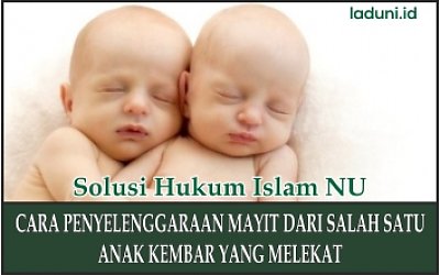 Cara Penyelenggaraan Mayit dari Salah Satu Anak Kembar Dampit