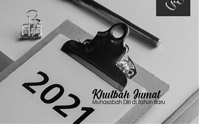 Khutbah Jum’at: Muhasabah Diri di Tahun Baru Masehi 2021