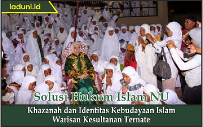 Khazanah dan Identitas Kebudayaan Islam Warisan Kesultanan Ternate