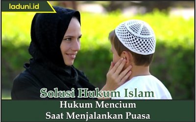 Hukum Mencium Saat Menjalankan Puasa