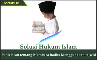 Penjelasan tentang Membaca Hadis Menggunakan tajwid