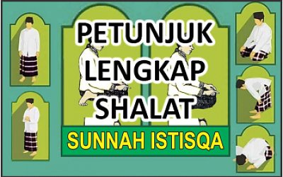 Petunjuk Lengkap Shalat Sunnah Istisqa (Meminta Hujan)