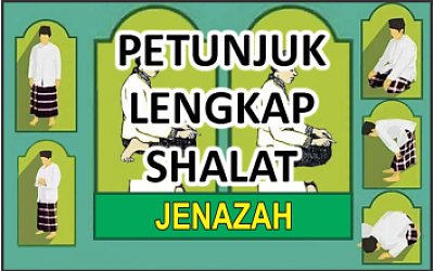 Petunjuk Lengkap Shalat Jenazah