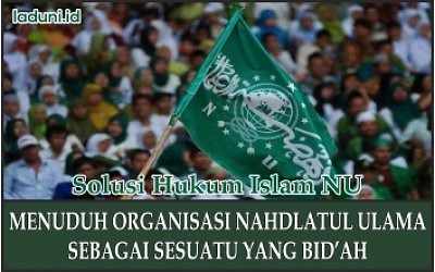 Membid'ahkan Organisasi Nahdlatul Ulama