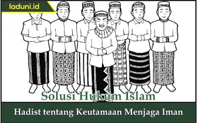 Hadis tentang Keutamaan Menjaga Iman