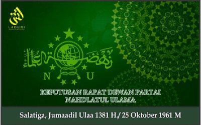 KEPUTUSAN RAPAT DEWAN PARTAI NAHDLATUL ULAMA. Salatiga, 25 Oktober 1961 M