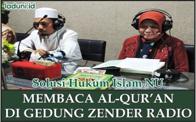 Hukum Membaca Al Qur'an di Stasiun Radio