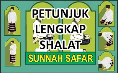Petunjuk Lengkap Shalat Sunnah Safar
