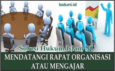 Mendahulukan Rapat Organisasi atau Mengajar, Inilah Penjelasannya