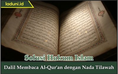 Dalil Membaca Al Qur'an dengan Nada Tilawah