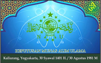 KEPUTUSAN MUNAS ALIM ULAMA. Kaliurang Yogyakarta, 30 Agustus 1981 M
