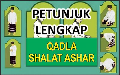 Petunjuk Lengkap Qadha Shalat Ashar